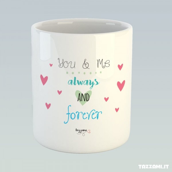 Tazza Fidanzato You & Me always and forever, Idea Regalo